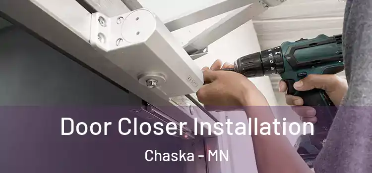  Door Closer Installation Chaska - MN