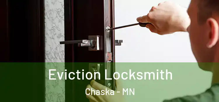  Eviction Locksmith Chaska - MN